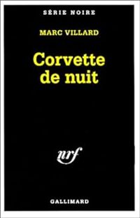 Couverture du livre Corvette de nuit - Marc Villard