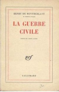 Couverture du livre La guerre civile - Henry De Montherlant