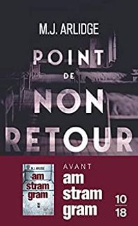 M J Arlidge - Point de non-retour - Chasse à mort