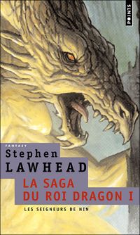 Stephen Lawhead - Le Château du roi dragon. La saga du roi dragon