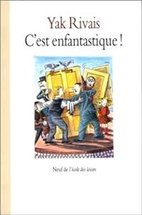 Couverture du livre C'est enfantastique! - Yak Rivais