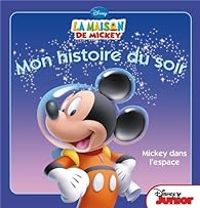 Couverture du livre Mon histoire du soir : Mickey dans l'espace - Walt Disney