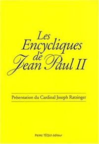 Pape Jean Paul Ii -  Glise Catholique - Les encycliques de Jean-Paul II