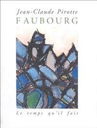 Couverture du livre Faubourg - Jean Claude Pirotte