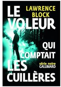 Lawrence Block - Le voleur qui comptait les cuillères