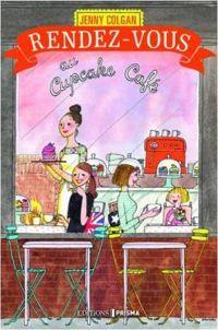 Jenny Colgan - Rendez-vous au cupcake café