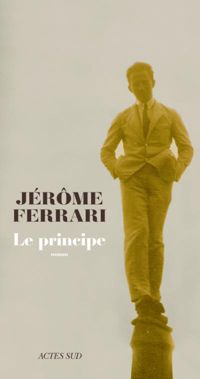 Couverture du livre Le principe - Jerome Ferrari