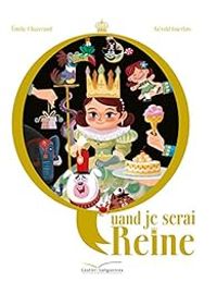 Couverture du livre Quand je serai reine - Emilie Chazerand