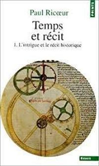 Paul Ricoeur - Temps et récit