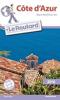 Couverture du livre Guide du routard Côte d'Azur 2016 - Guide Du Routard