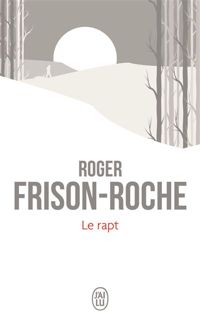 Couverture du livre Lumière de l'Arctique, N° 1 : Le Rapt - Roger Frison Roche