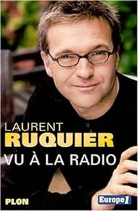 Laurent Ruquier - Vu à la radio