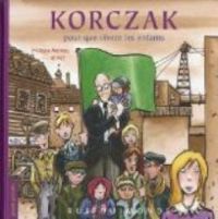 Philippe Meirieu -  Pef - Korczak : Pour que vivent les enfants