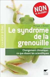 Couverture du livre Le syndrome de la grenouille - Philippe Jacques Dubois