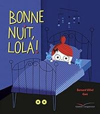 Bernard Villiot - Bonne nuit, Lola !