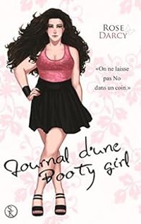 Rose Darcy - Le journal d'une booty girl