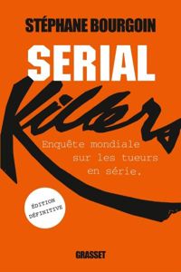 Couverture du livre Serial killers - Stephane Bourgoin