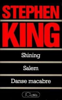 Couverture du livre Shining - Salem - Danse macabre - Stephen King