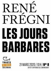 Couverture du livre Les jours barbares - Rene Fregni