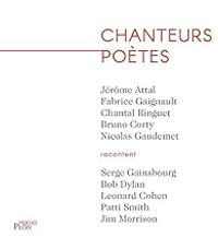 Couverture du livre Chanteurs poètes - Fabrice Gaignault - Jerome Attal - Chantal Ringuet - Bruno Corty