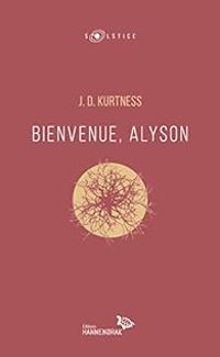 Jd Kurtness - Bienvenue, Alyson