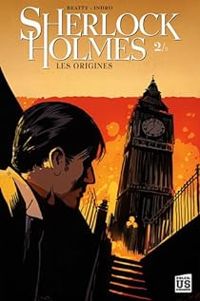 Scott Beatty - Daniel Indro - Sherlock Holmes - Les origines