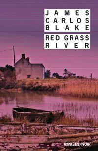 James Carlos Blake - Red Grass River