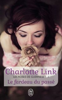 Charlotte Link - Le fardeau du passé