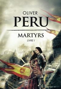 Couverture du livre Martyrs, Livre I - Olivier Peru