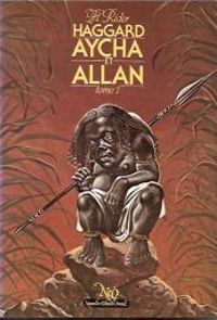 Henry Rider Haggard - Aycha et Allan