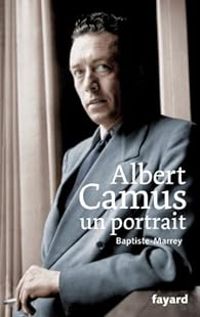  Baptiste Marrey - Albert Camus, un portrait