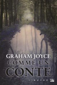 Graham Joyce - Comme un conte