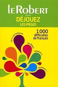 Couverture du livre Déjouez les pièges - Dictionnaires Le Robert