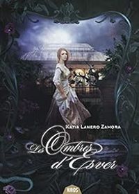 Katia Lanero Zamora - Les ombres d'Esver