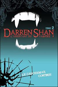 Darren Shan - Le cauchemar continue