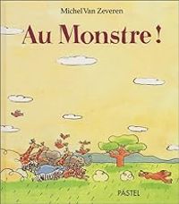 Michel Van Zeveren - Au monstre !