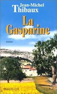 Jean Michel Thibaux -  Thibaux - La Gasparine