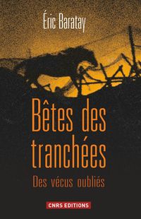 Couverture du livre Bêtes des tranchées : Des vécus oubliés - Ric Baratay