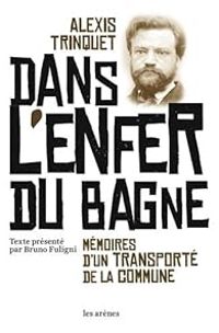 Couverture du livre Dans l'enfer du bagne - Bruno Fuligni - Alexis Trinquet