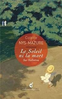 Colette Nys Mazure - Le soleil ni la mort