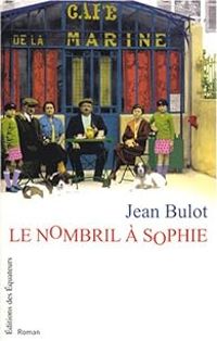 Jean Bulot - Le nombril à Sophie