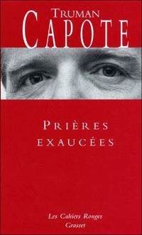 Couverture du livre Prières exaucées:  - Truman Capote