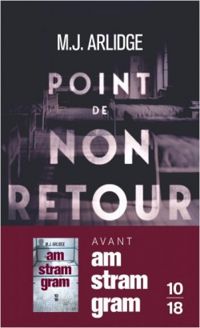 M J Arlidge - Point de non-retour