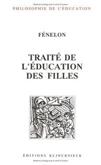 Couverture du livre Traité de l'éducation des filles - Francois De Salignac De La Mothe Fenelon