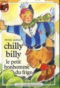 Couverture du livre Chilly-Billy, le petit bonhomme du frigo - Peter Mayle