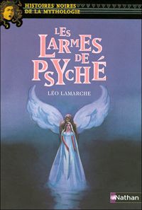 Léo Lamarche - Elène Usdin(Illustrations) - Les larmes de Psyché 