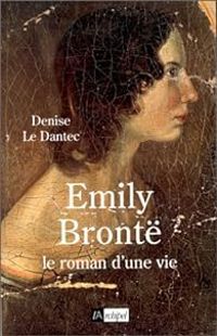 Couverture du livre Emily Brontë - Denise Le Dantec