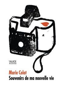 Couverture du livre Souvenirs de ma nouvelle vie - Marie Colot