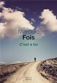 Marcello Fois - C'est à toi