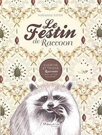 Couverture du livre Le festin de Raccoon - Marianne Ratier